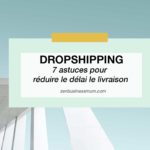 réduire délai de livraison dropshipping