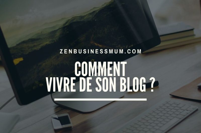 comment vivre de son blog