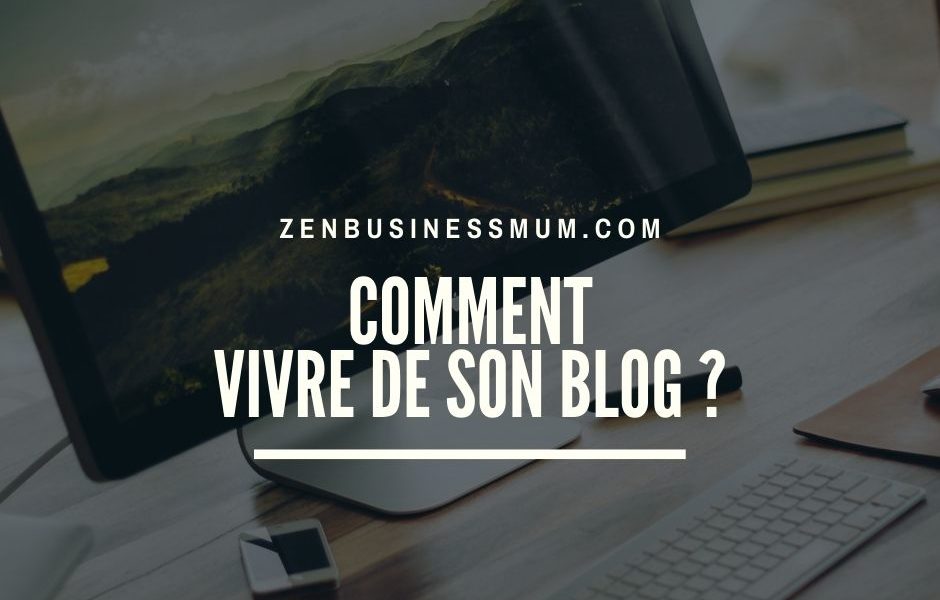 comment vivre de son blog