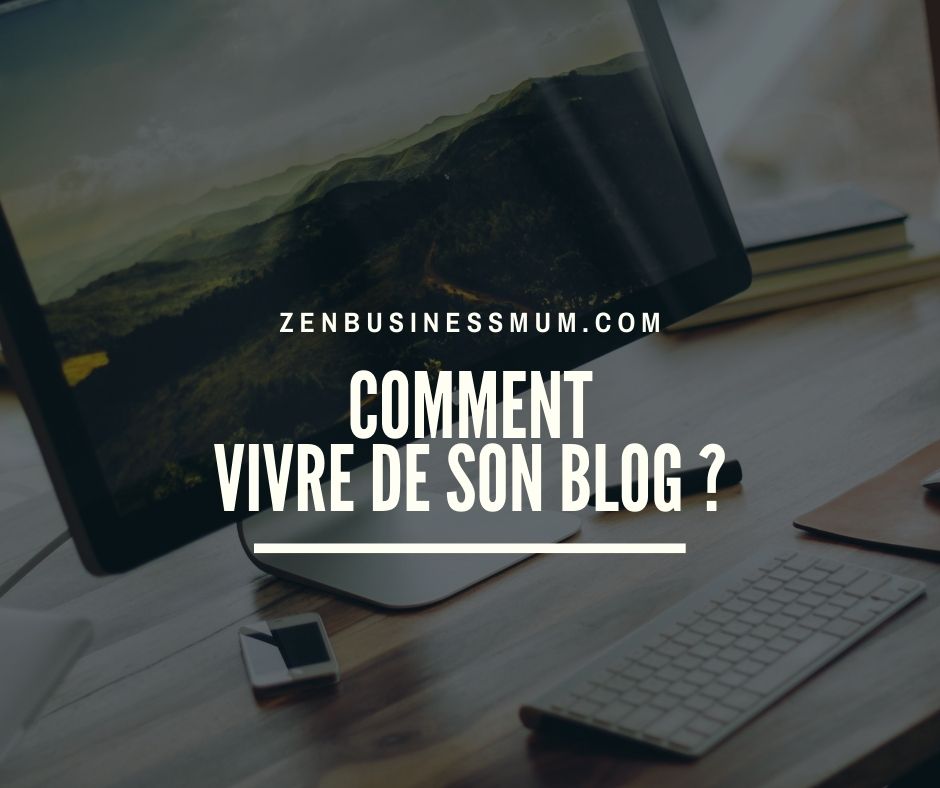 comment vivre de son blog